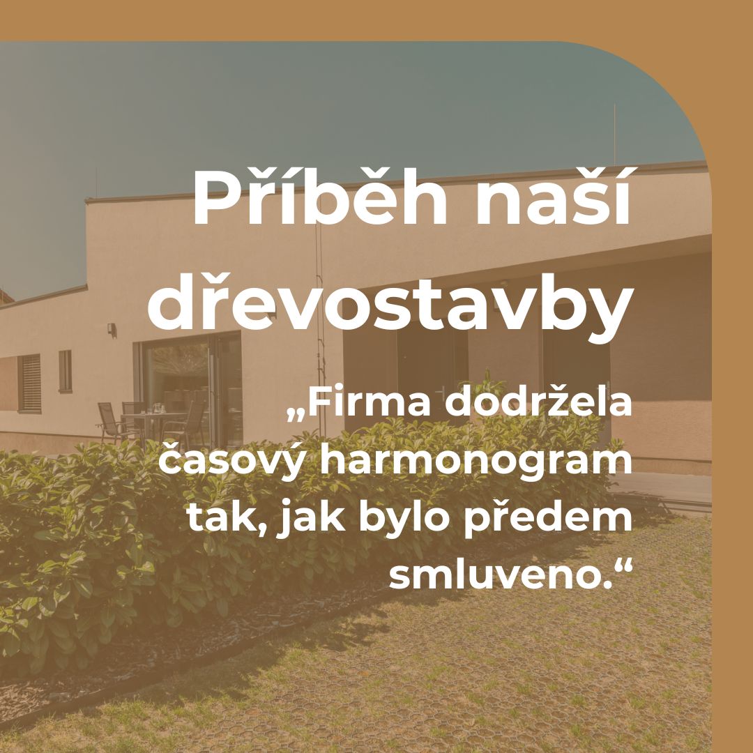 Origis nám vyhověl ve všech našich požadavcích na dřevostavbu