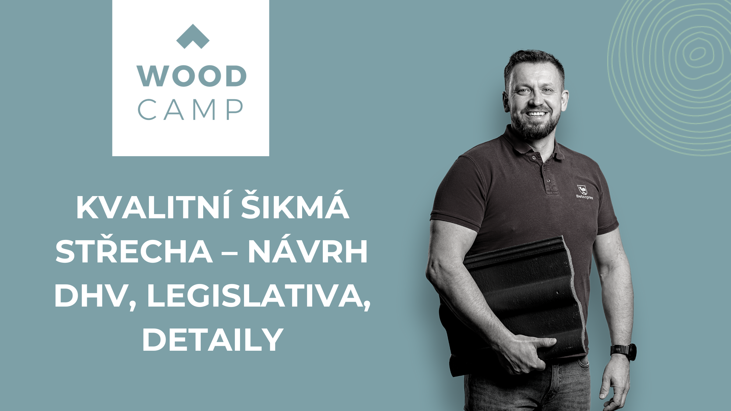 Kvalitní šikmá střecha - seminář WOOD CAMP