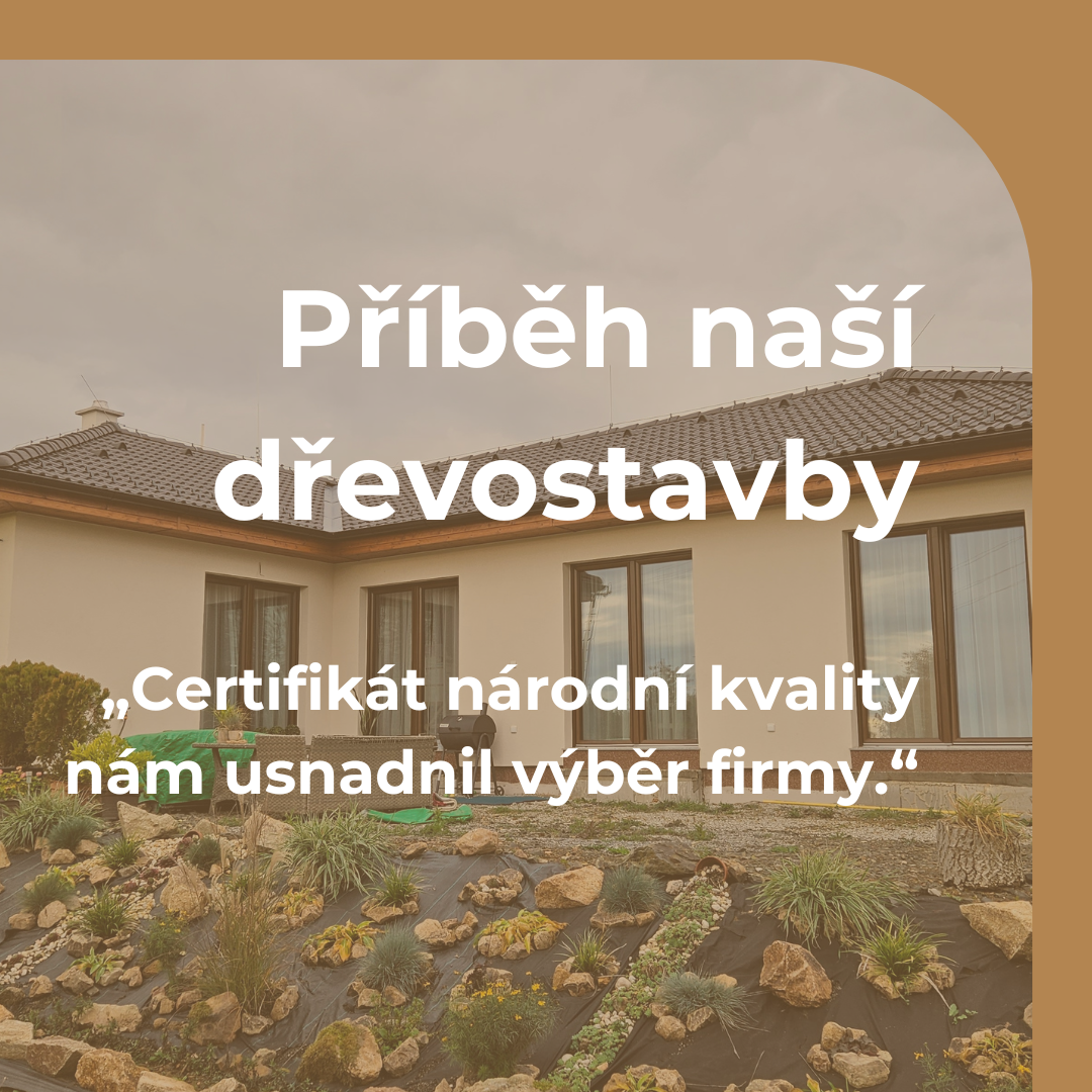 Certifikát národní kvality nám dost usnadnil výběr firmy. Jsem rád, že existuje a garantuje kvalitu 