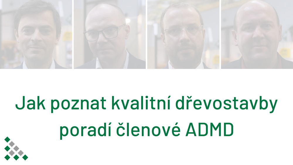 VIDEO - Jak poznat kvalitní dřevostavby poradí členové ADMD